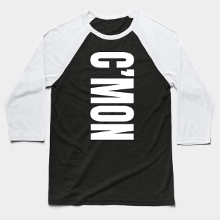 C'mon Baseball T-Shirt